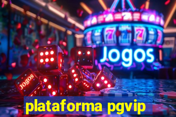 plataforma pgvip